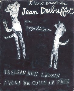 Jean Dubuffet: Tableau bon Levain a Vous de Curire la Pate